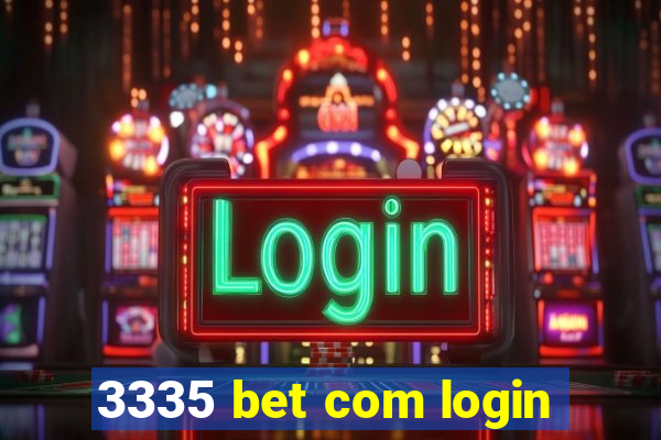 3335 bet com login